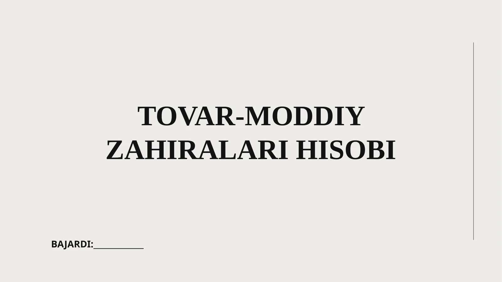 TOVAR-MODDIY ZAHIRALARI HISOBI