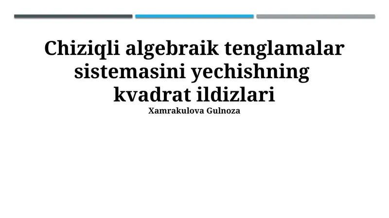 Chiziqli algebraik tenglamalar sistemasini yechishning kvadrat ildizlari