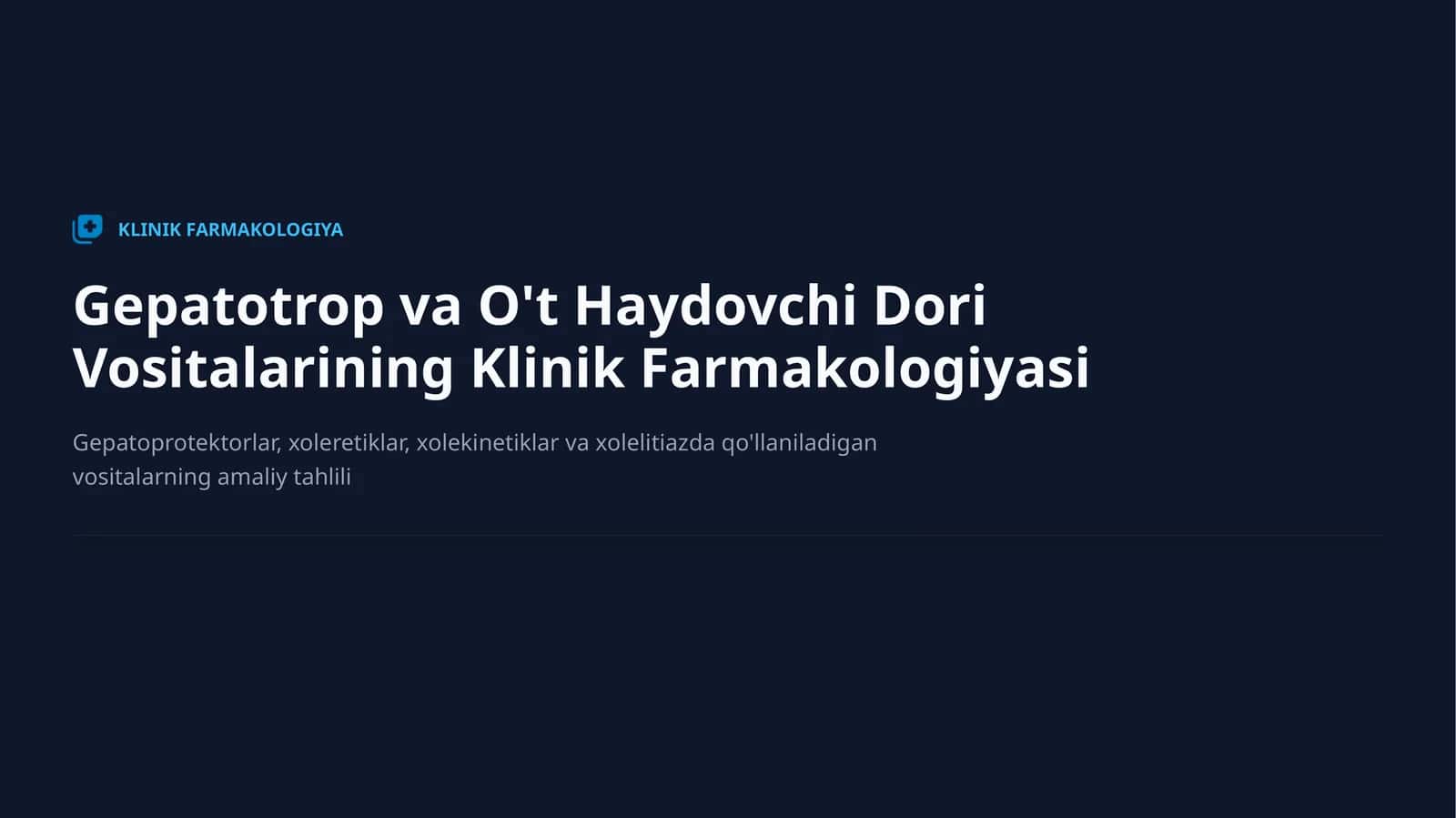 Gepatotrop va O't Haydovchi Dori Vositalarining Klinik Farmakologiyasi
