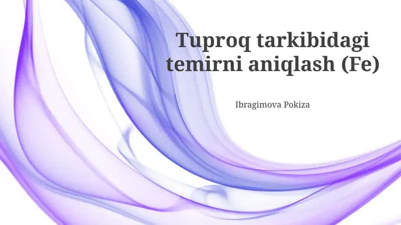 Tuproq tarkibidagi temirni aniqlash (Fe)