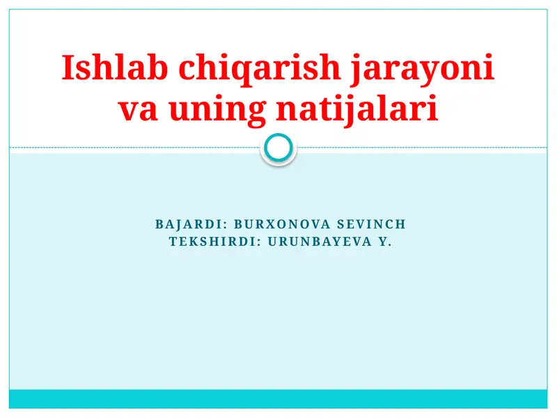 Ishlab chiqarish jarayoni va uning natijalari
