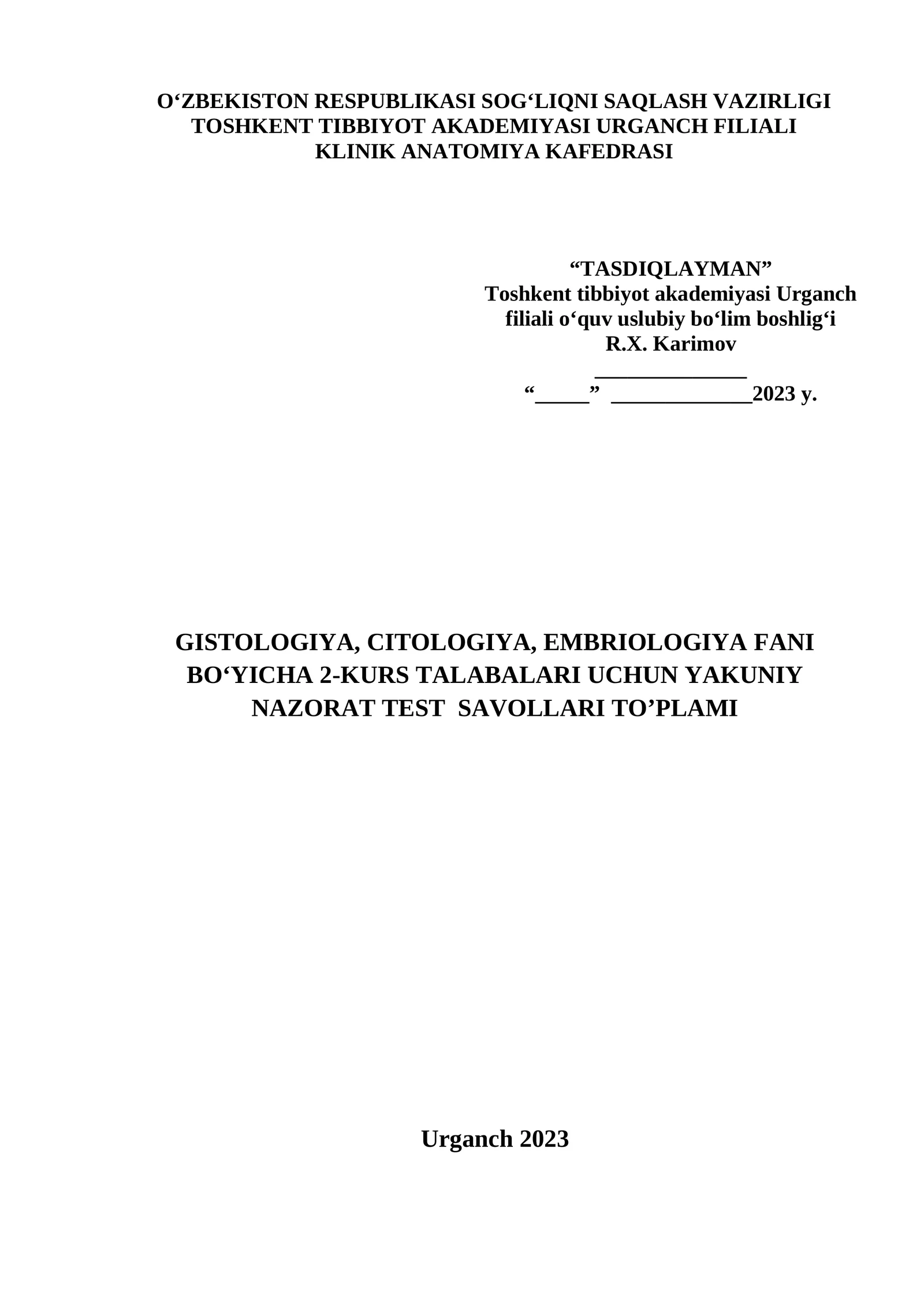 GISTOLOGIYA, CITOLOGIYA, EMBRIOLOGIYA FANI BO‘YICHA 2-KURS TALABALARI UCHUN YAKUNIY NAZORAT TEST SAVOLLARI TO’PLAMI