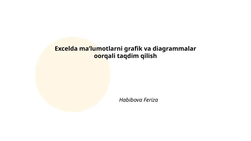 Excelda maʼlumotlarni grafik va diagrammalar oorqali taqdim qilish