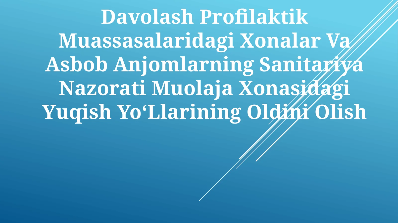 Davolash Profilaktik Muassasalaridagi Xonalar Va Asbob Anjomlarning Sanitariya Nazorati Muolaja Xonasidagi Yuqish YoʻLlariningOldiniOlish