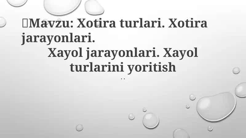 Xotira turlari. Xotira jarayonlari. Xayol jarayonlari