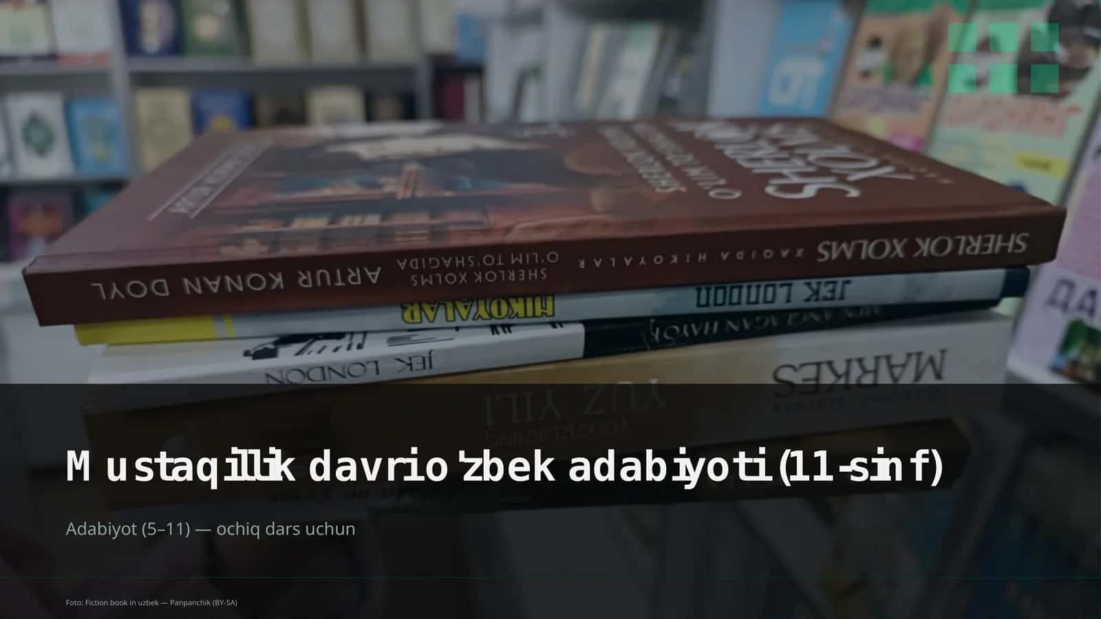 Mustaqillik davri o'zbek adabiyoti (11-sinf)