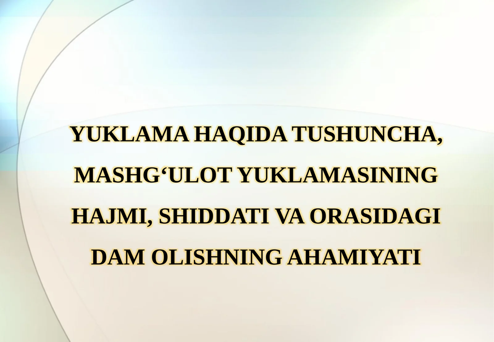 Yuklama Haqida Tushuncha, Mashg‘ulot Yuklamasining Hajmi, Shiddati va Orasidagi Dam Olishning Ahamiyati