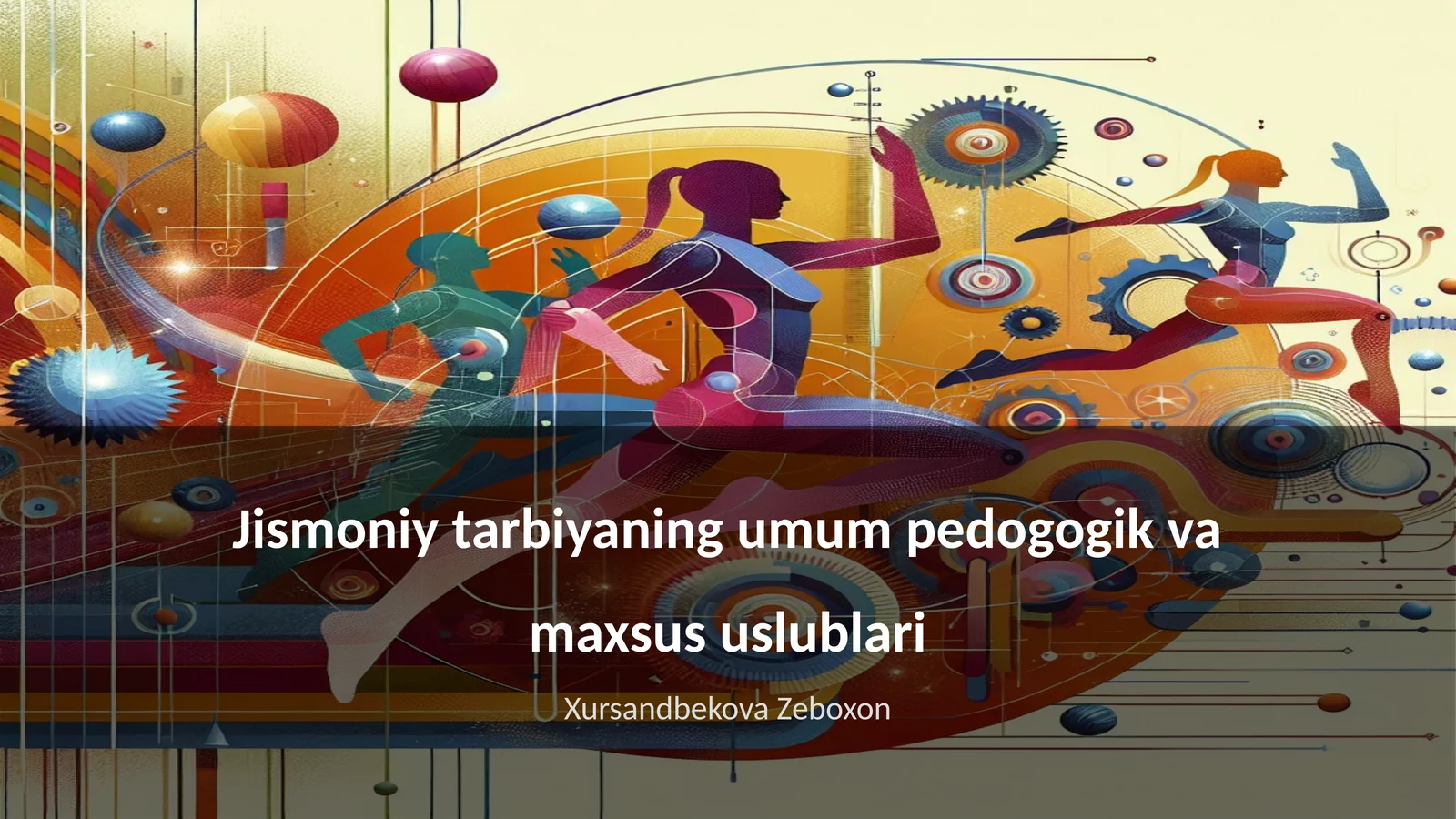 Jismoniy tarbiyaning umum pedogogik va maxsus uslublari