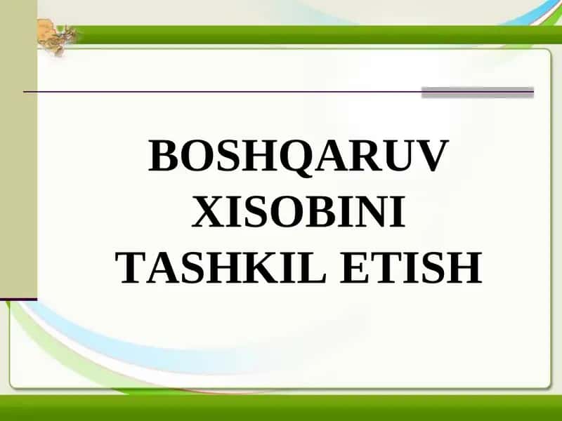 Boshqaruv Xisobini Tashkil Etish