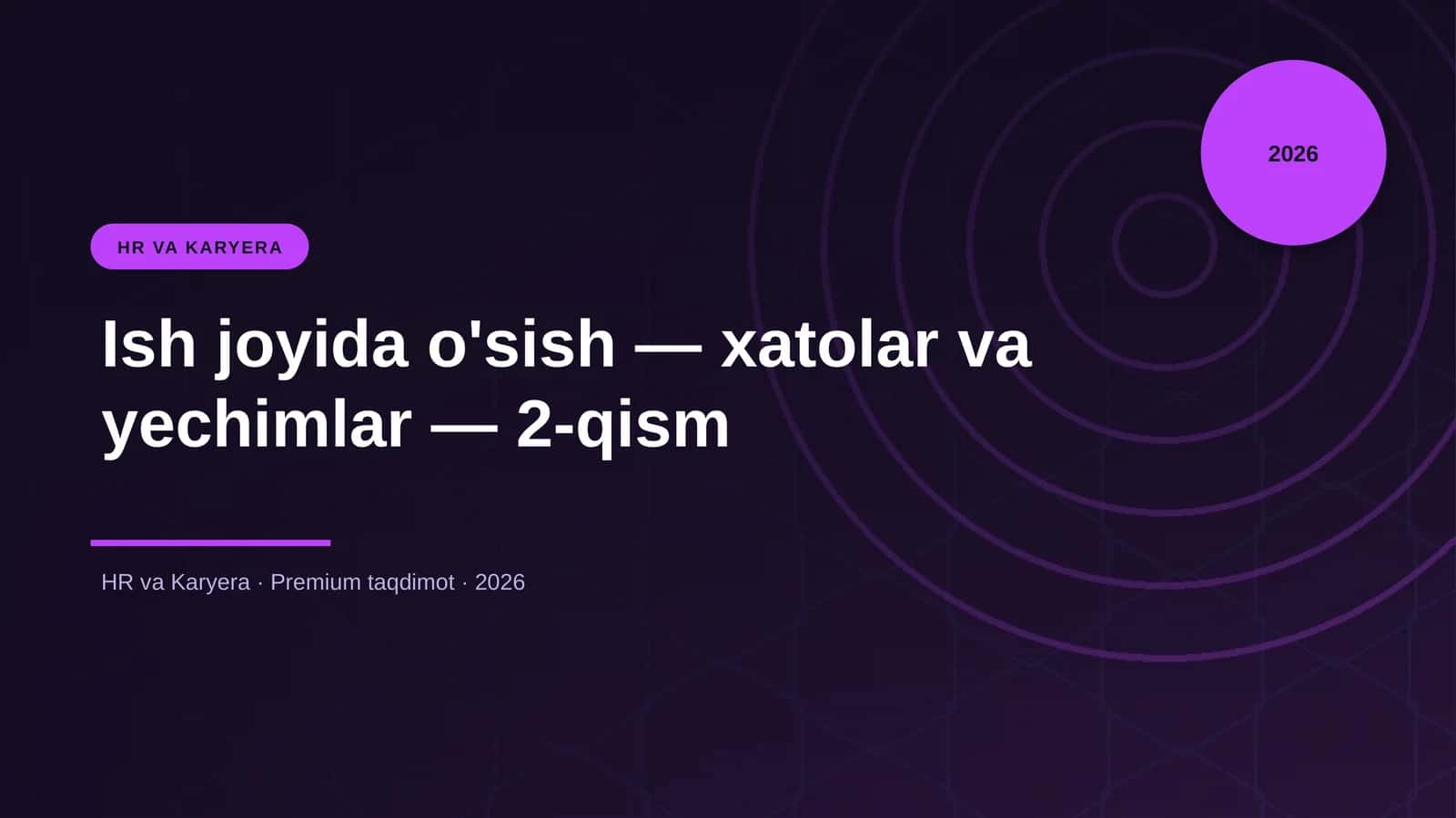 Ish joyida o'sish — xatolar va yechimlar — 2-qism