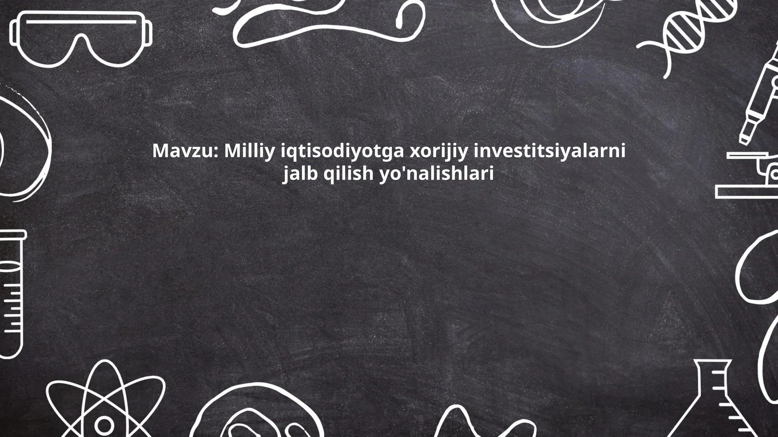 Milliy iqtisodiyotga xorijiy investitsiyalarni jalb qilish yo'nalishlari