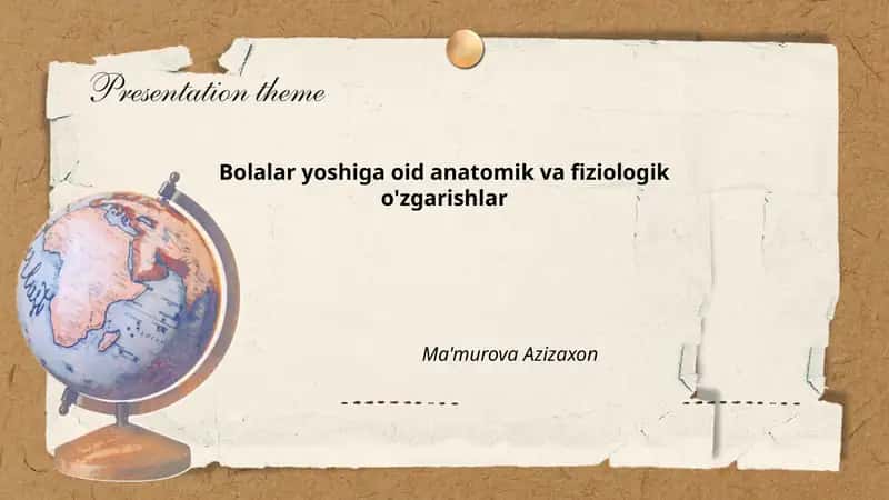Bolalar yoshiga oid anatomik va fiziologik o'zgarishlar
