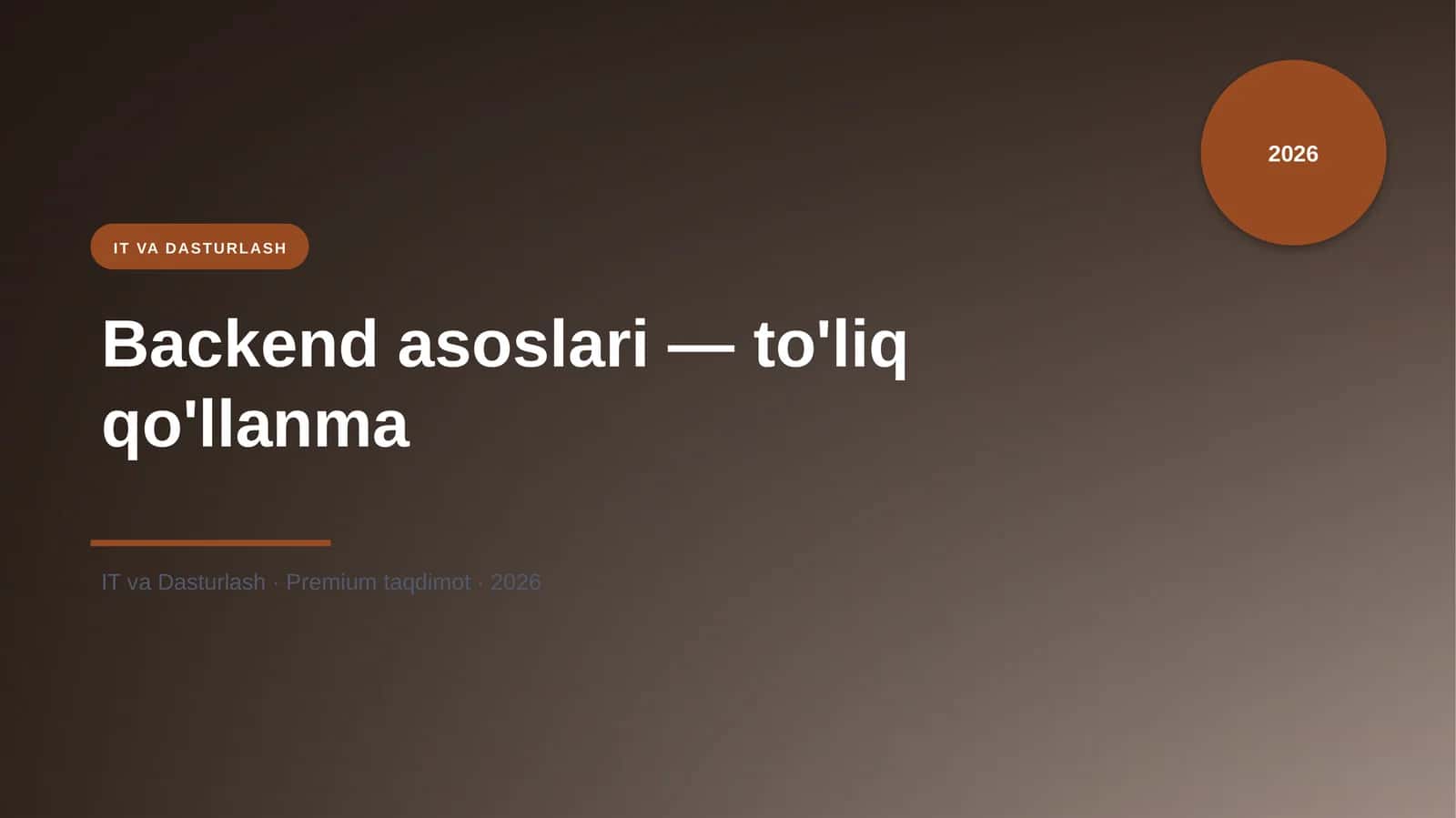 Backend asoslari — to'liq qo'llanma