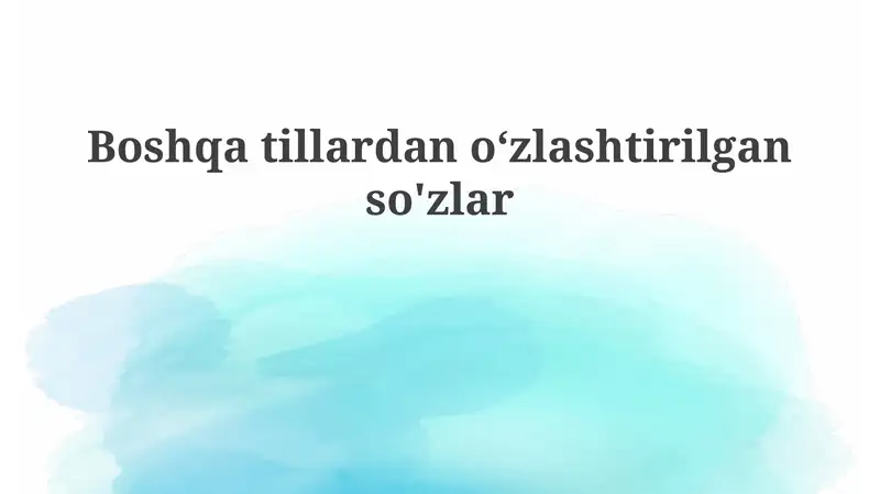 O'zbek tilida o'zlashma so'zlar