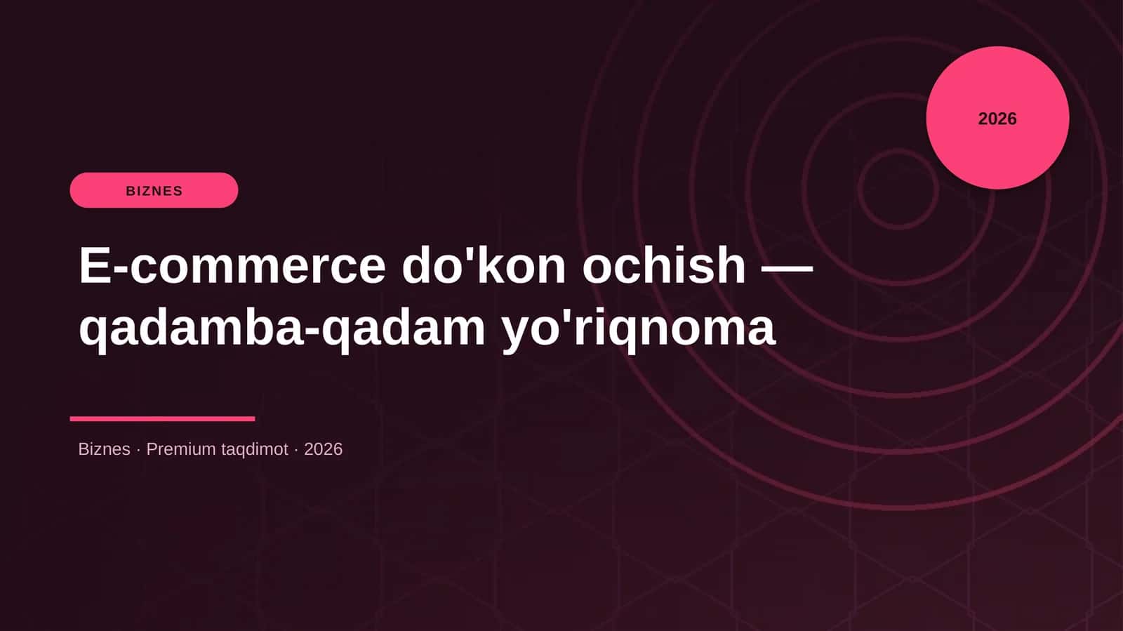 E-commerce do'kon ochish — qadamba-qadam yo'riqnoma