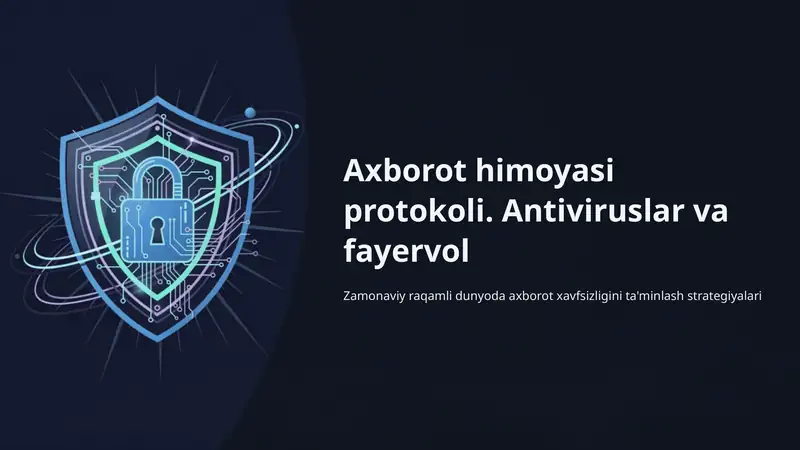 Axborot himoyasi protokoli. Antiviruslar va fayervol