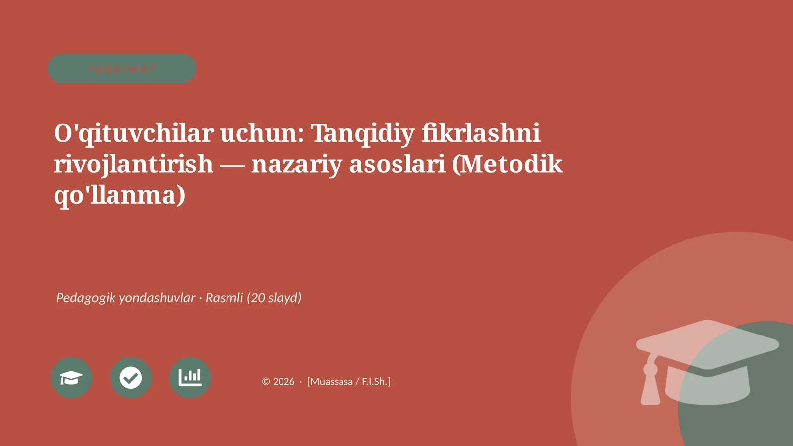 O'qituvchilar uchun: Tanqidiy fikrlashni rivojlantirish — nazariy asoslari (Metodik qo'llanma)