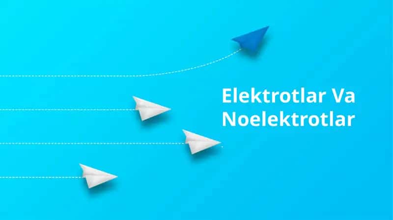 Elektrotlar Va Noelektrotlar