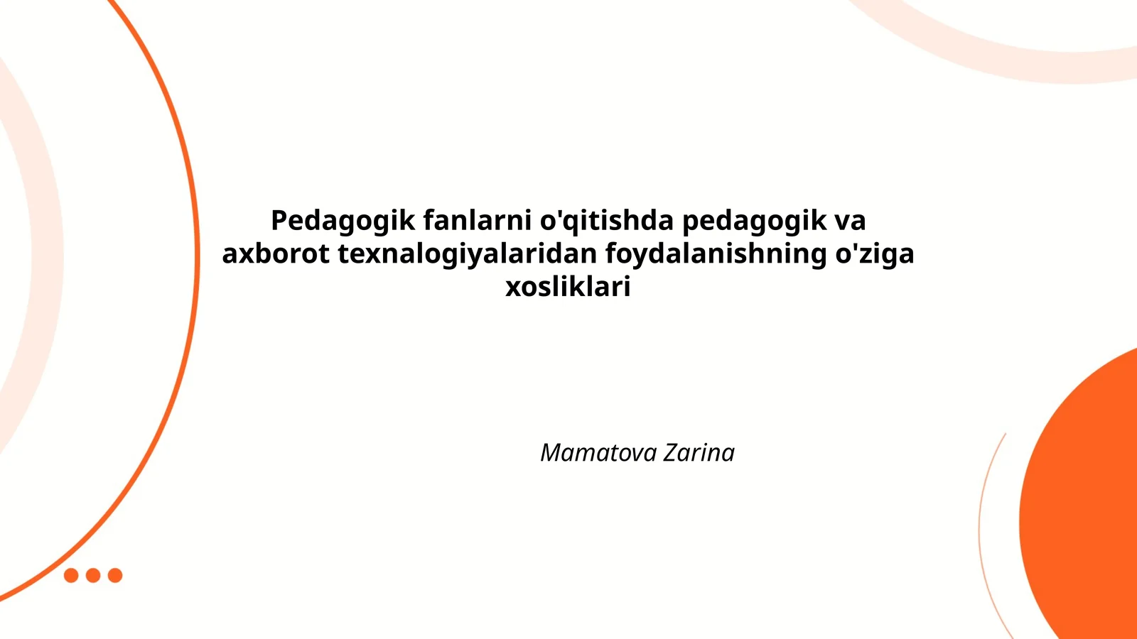 Pedagogik fanlarni o'qitishda pedagogik va axborot texnalogiyalaridan foydalanishning o'ziga xosliklari