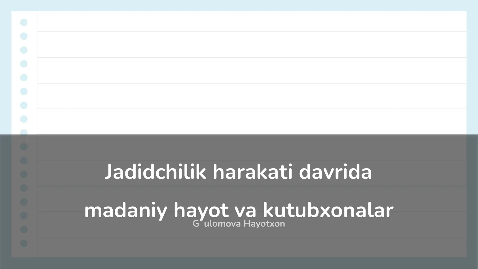 Jadidchilik harakati davrida madaniy hayot va kutubxonalar
