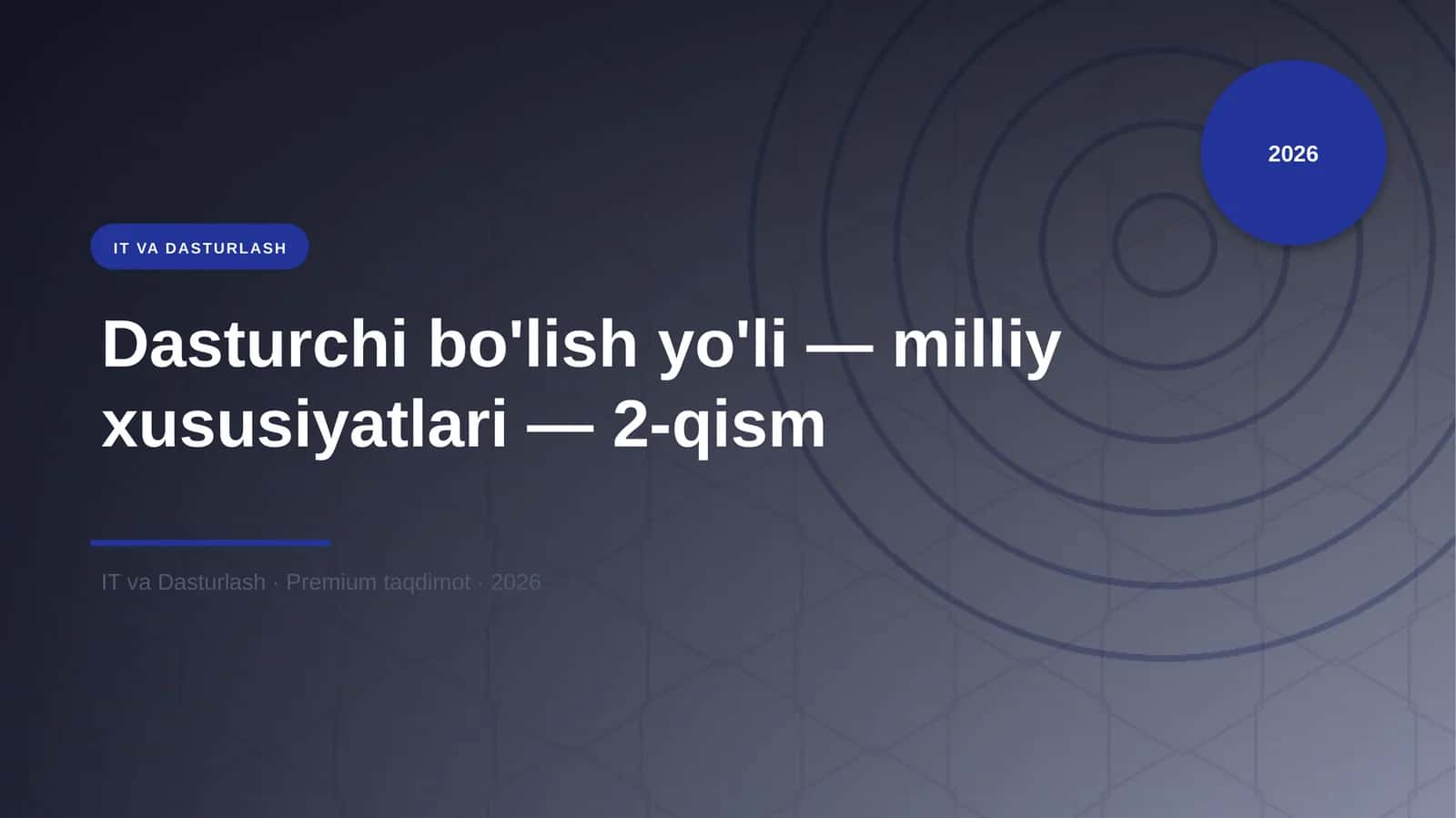Dasturchi bo'lish yo'li — milliy xususiyatlari — 2-qism