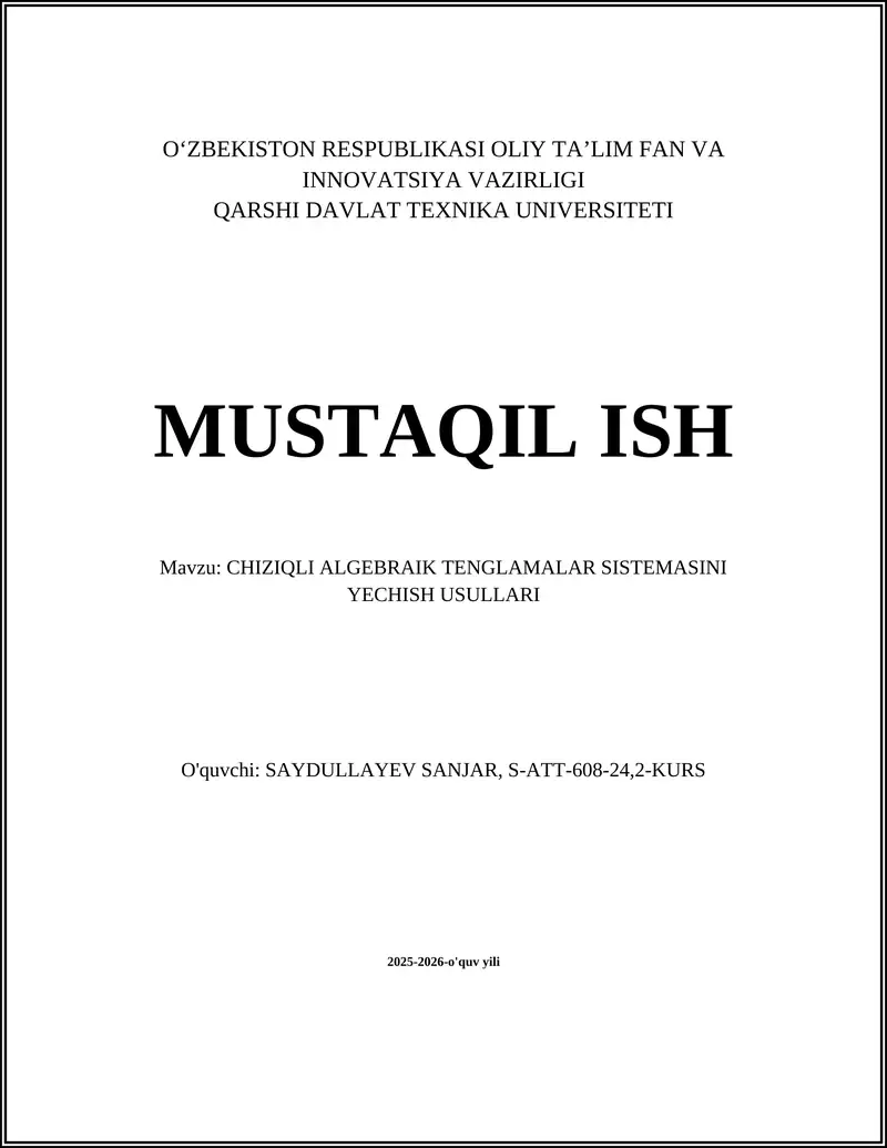 CHIZIQLI ALGEBRAIK TENGLAMALAR SISTEMASINI YECHISH USULLARI