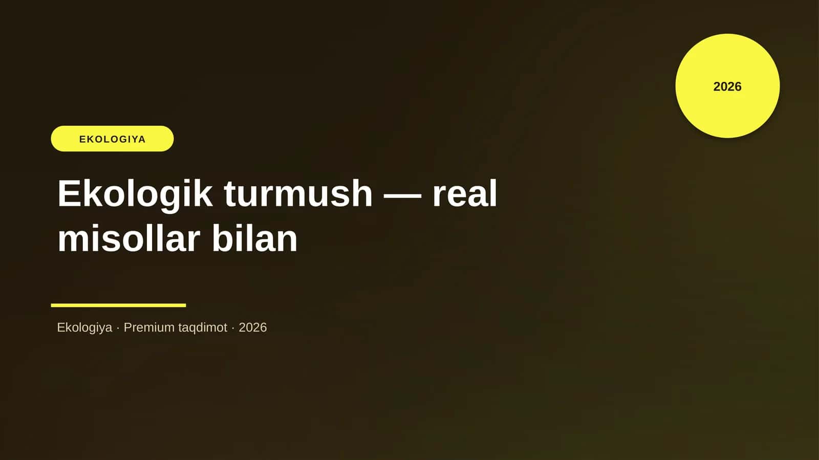 Ekologik turmush — real misollar bilan