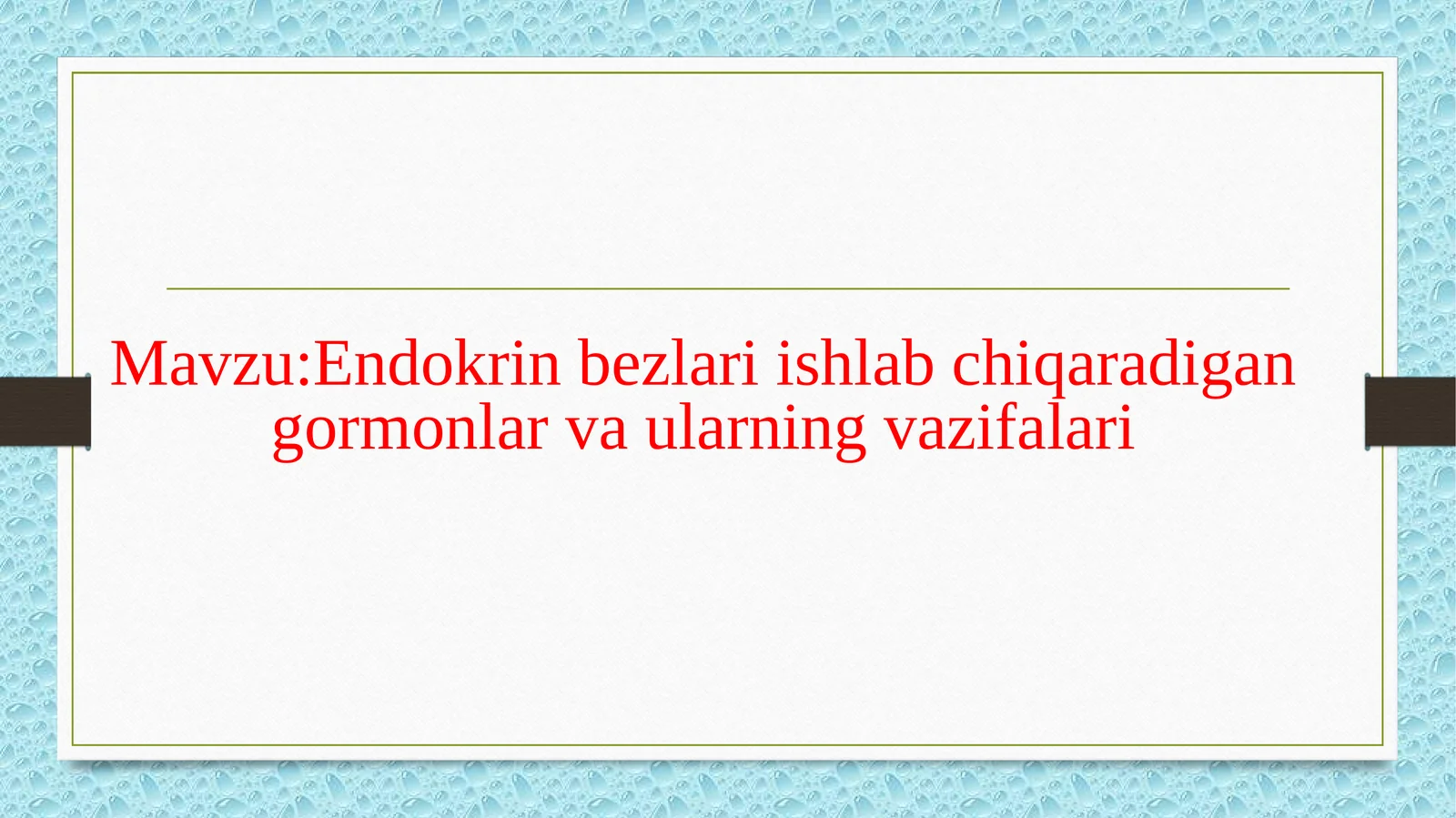 Endokrin bezlari ishlab chiqaradigan gormonlar va ularning vazifalari