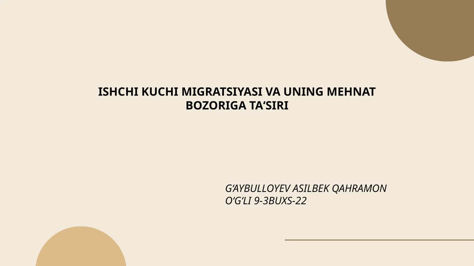ISHCHI KUCHI MIGRATSIYASI VA UNING MEHNAT BOZORIGA TA‘SIRI