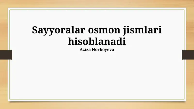 Sayyoralar osmon jismlari hisoblanadi