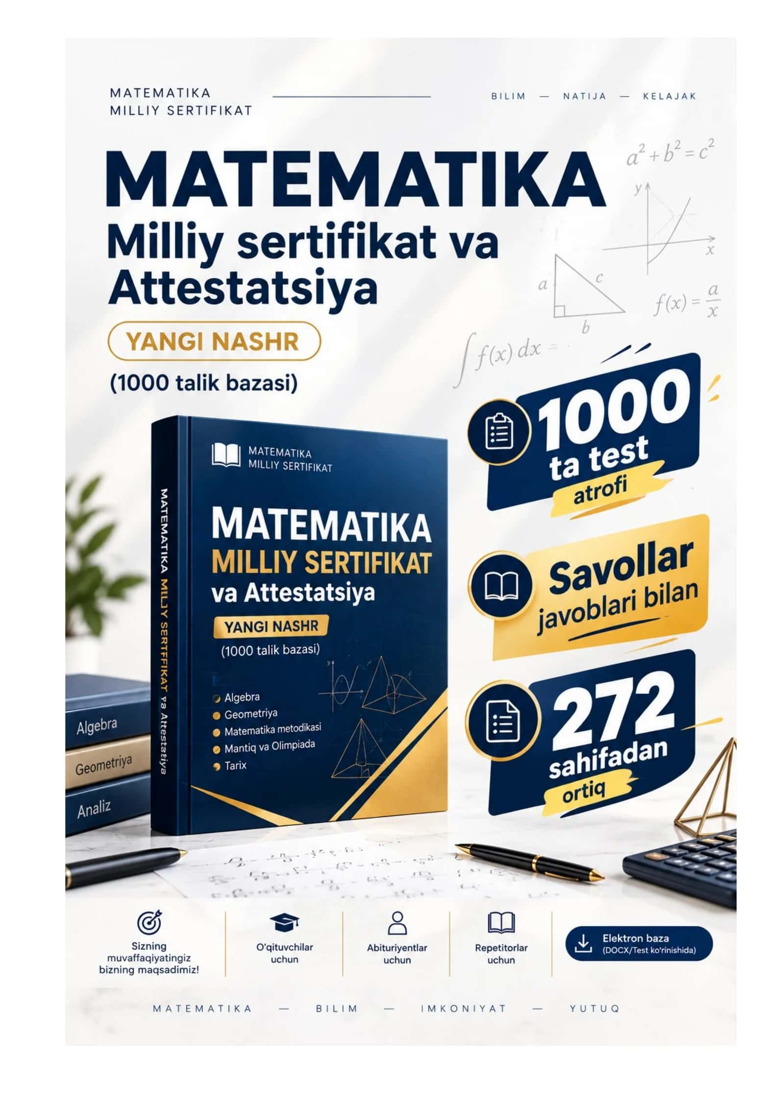 Matematika: Milliy sertifikat va Attestatsiya YANGI NASHR – Oltin Baza Test (1000 ta savollarga javoblari bilan)