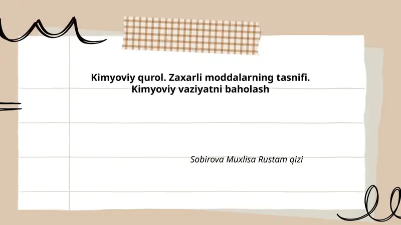 Kimyoviy qurol. Zaxarli moddalarning tasnifi. Kimyoviy vaziyatni baholash