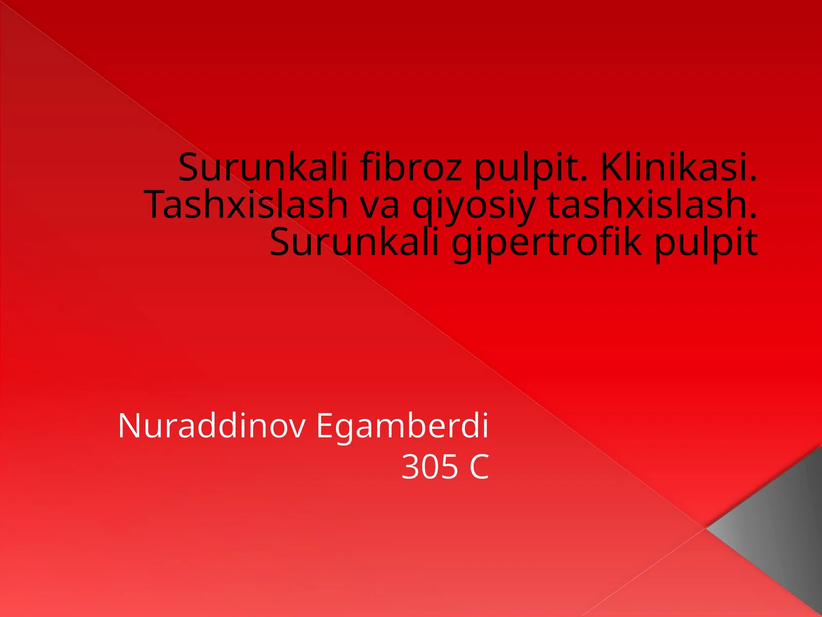 Surunkalifibrozpulpit.Klinikasi.Tashxislashvaqiyosiytashxislash.Surunkaligipertrofikpulpit