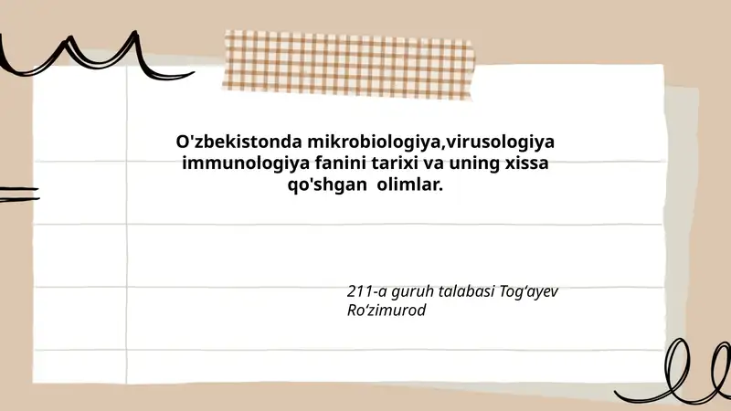 O'zbekistonda mikrobiologiya, virusologiya, immunologiya fanini tarixi va uning xissa qo'shgan olimlar