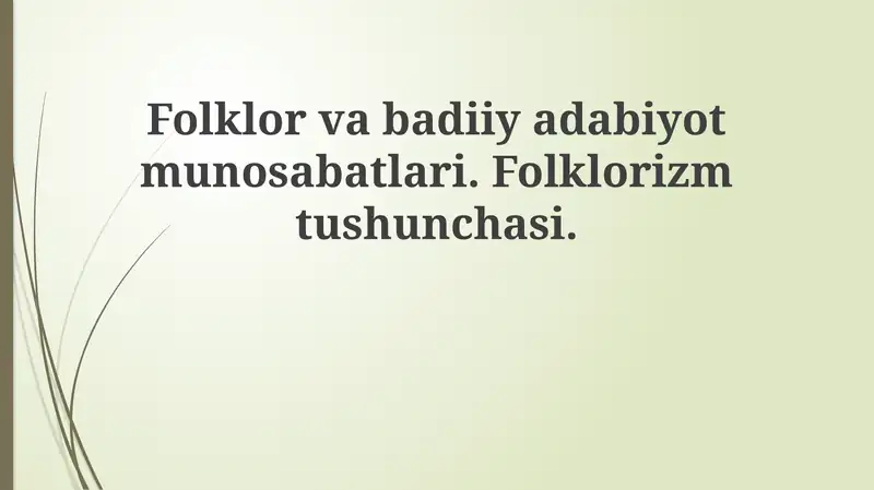 Folklor va badiiy adabiyot munosabatlari