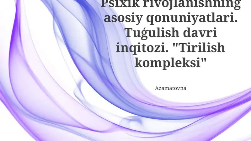 Psixik rivojlanishning asosiy qonuniyatlari