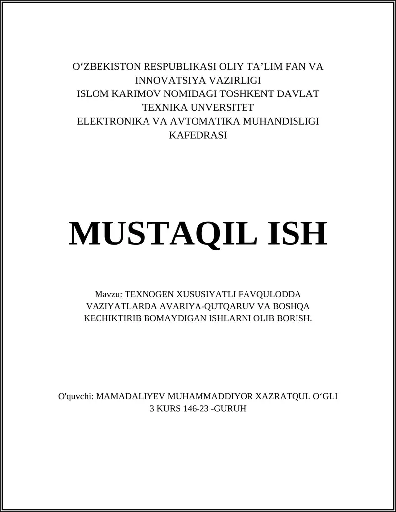 TEXNOGEN XUSUSIYATLI FAVQULODDA VAZIYATLARDA AVARIYA-QUTQARUV VA BOSHQA KECHIKTIRIB BOMAYDIGAN ISHLARNI OLIB BORISH