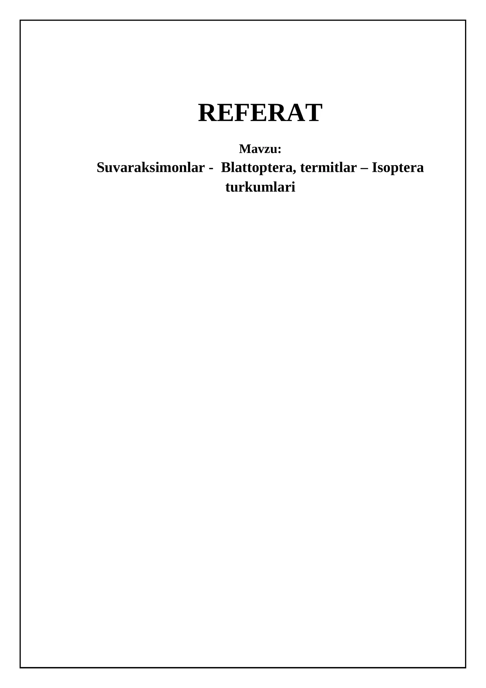 Suvaraksimonlar - Blattoptera, termitlar – Isoptera turkumlari