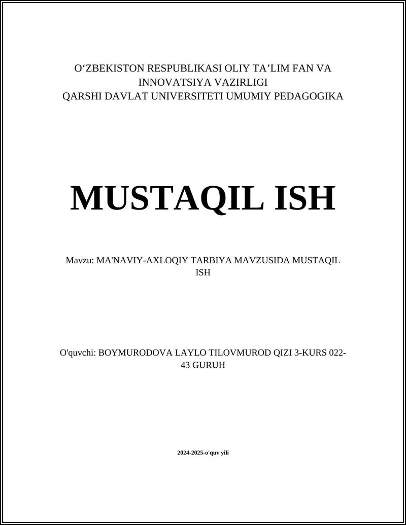MA'NAVIY-AXLOQIY TARBIYA MAVZUSIDA MUSTAQIL ISH