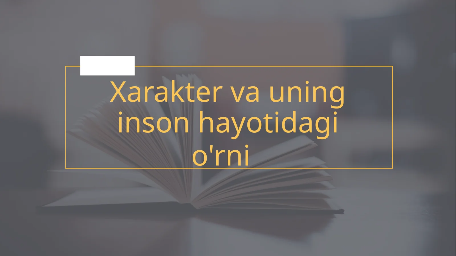 Xarakter va uning inson hayotidagi o'rni