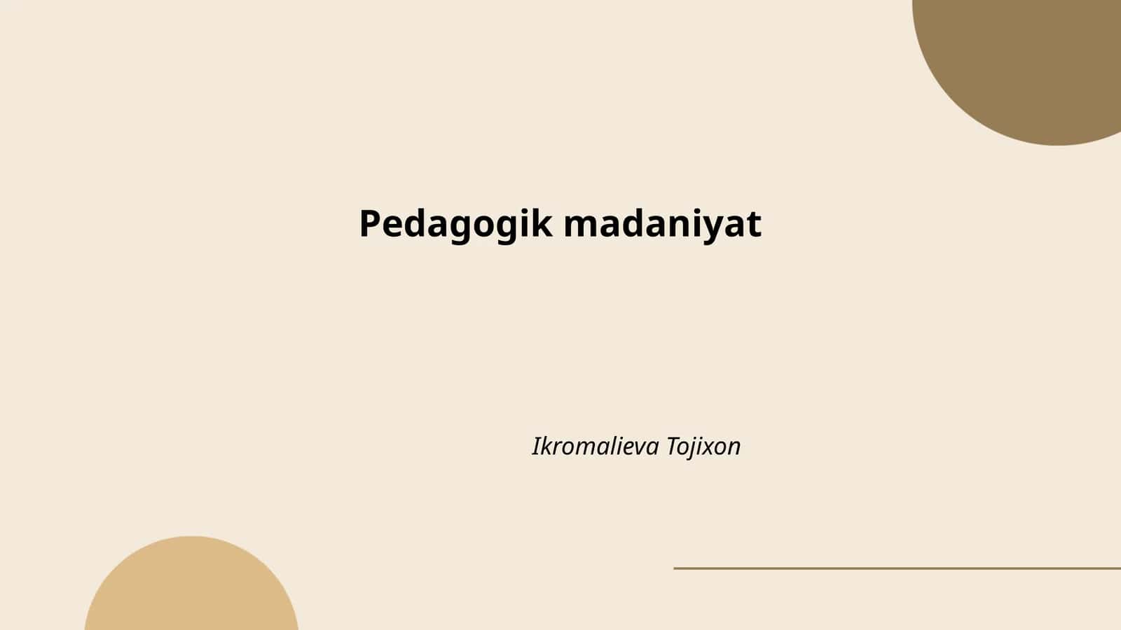 Pedagogik Madaniyatning Nazariy Asoslari