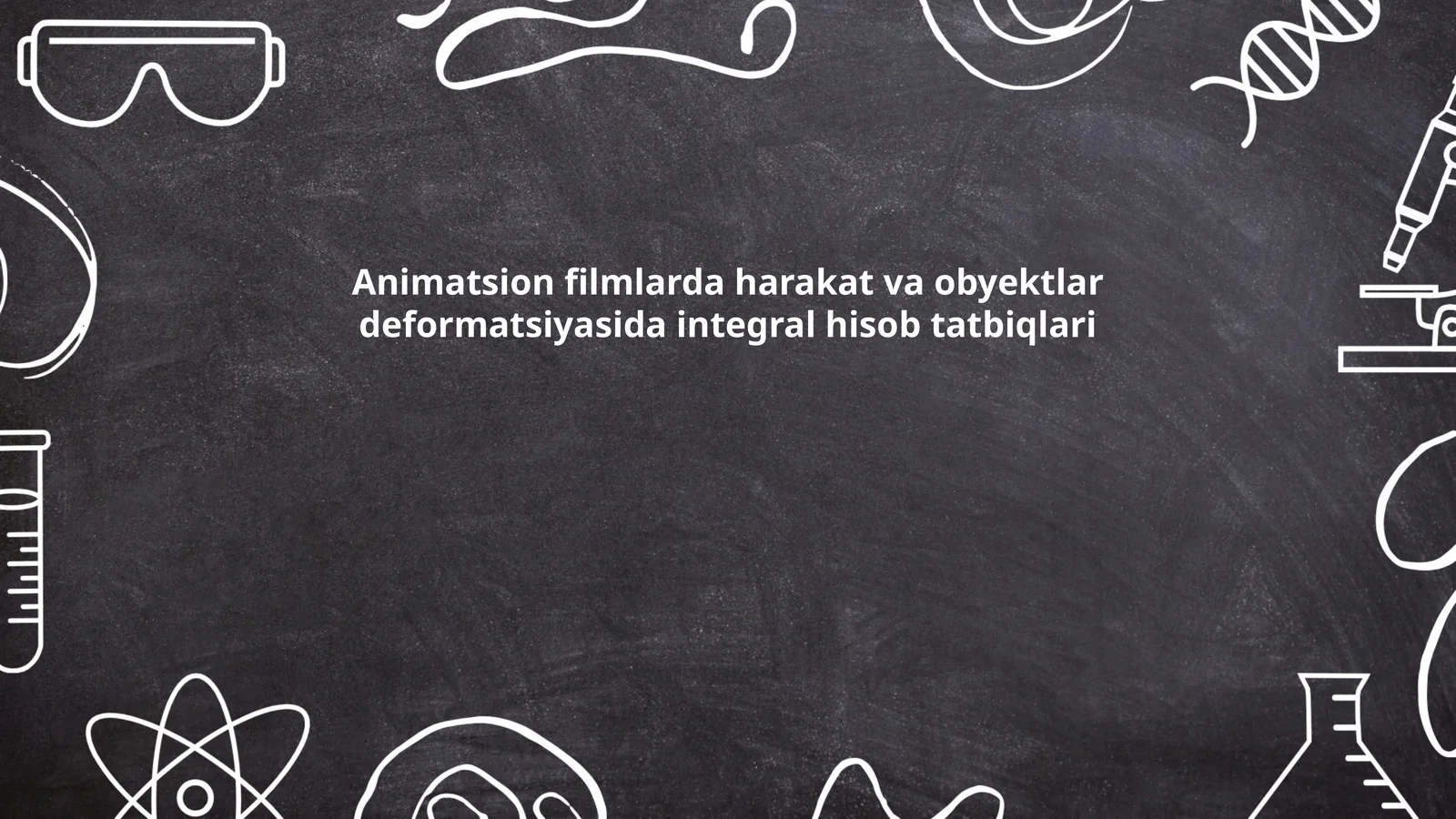 Animatsion filmlarda harakat va obyektlar deformatsiyasida integral hisob tatbiqlari