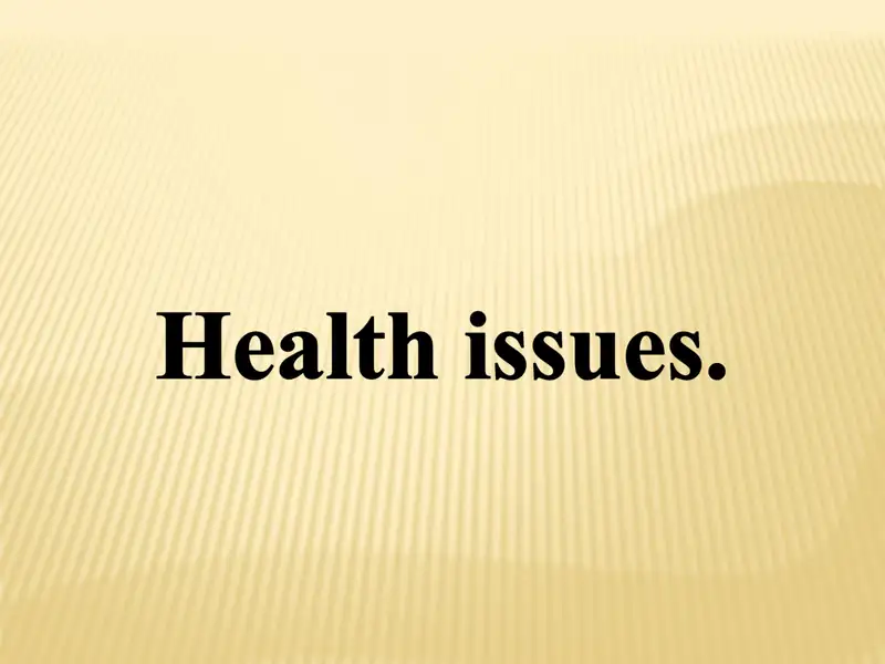 Health issues