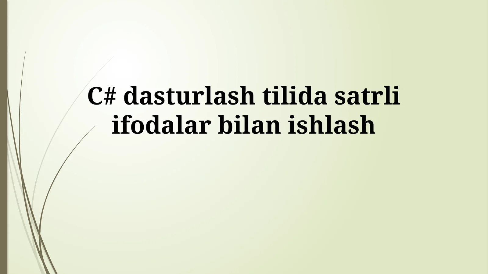 C# dasturlash tilida satrli ifodalarbilanishlash