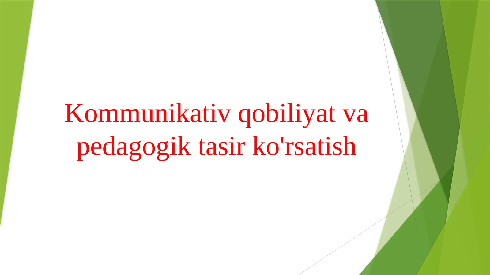 Kommunikativ qobiliyat va pedagogik tasir ko'rsatish