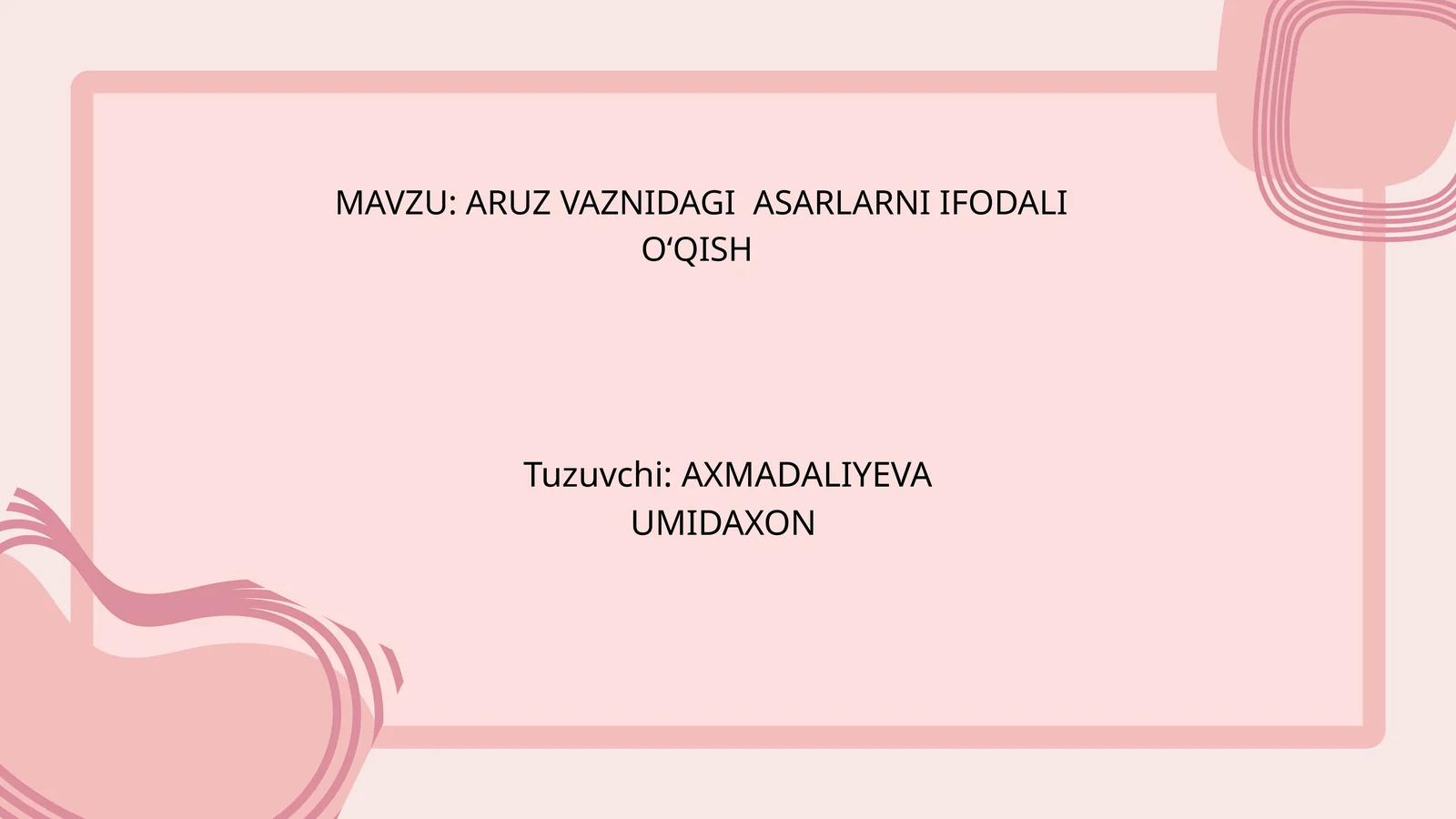 ARUZ VAZNIDAGI ASARLARNI IFODALI O‘QISH