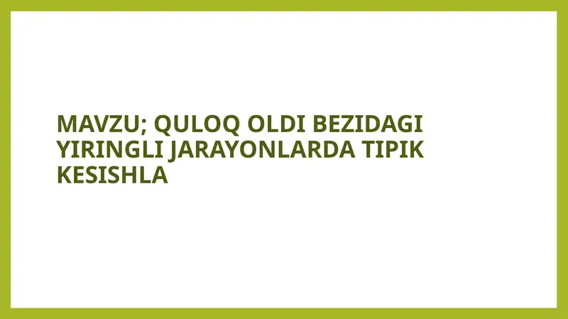 Quloqoldi Bezi Yiringli Jarayonlar