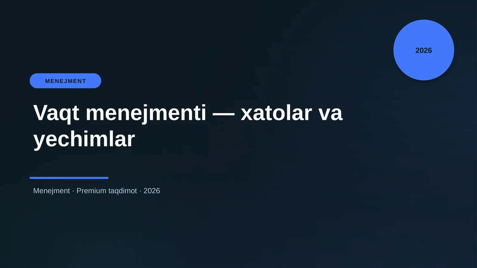 Vaqt menejmenti — xatolar va yechimlar
