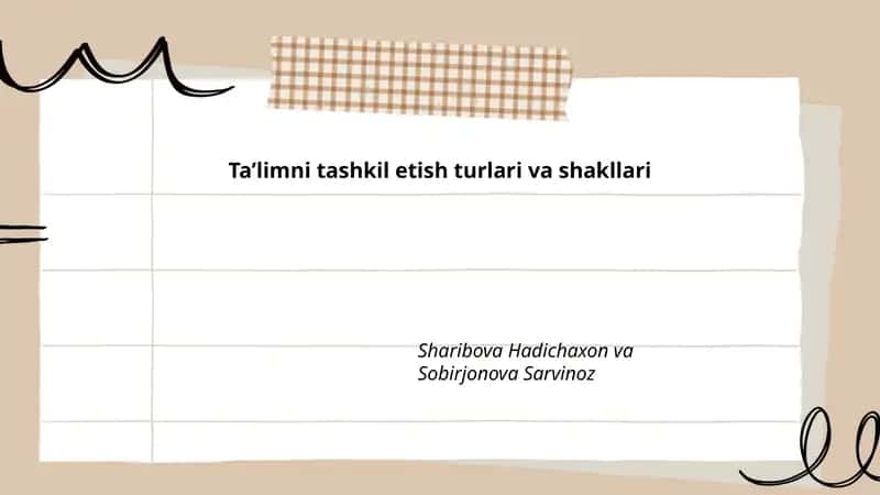 Ta’limni tashkil etish turlari va shakllari