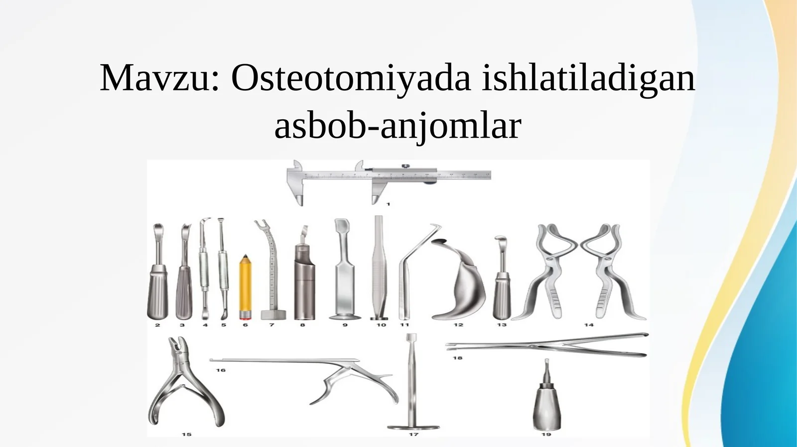 Osteotomiyada ishlatiladigan asbob-anjomlar Остеотомияда ишлатиладиган инструментлар